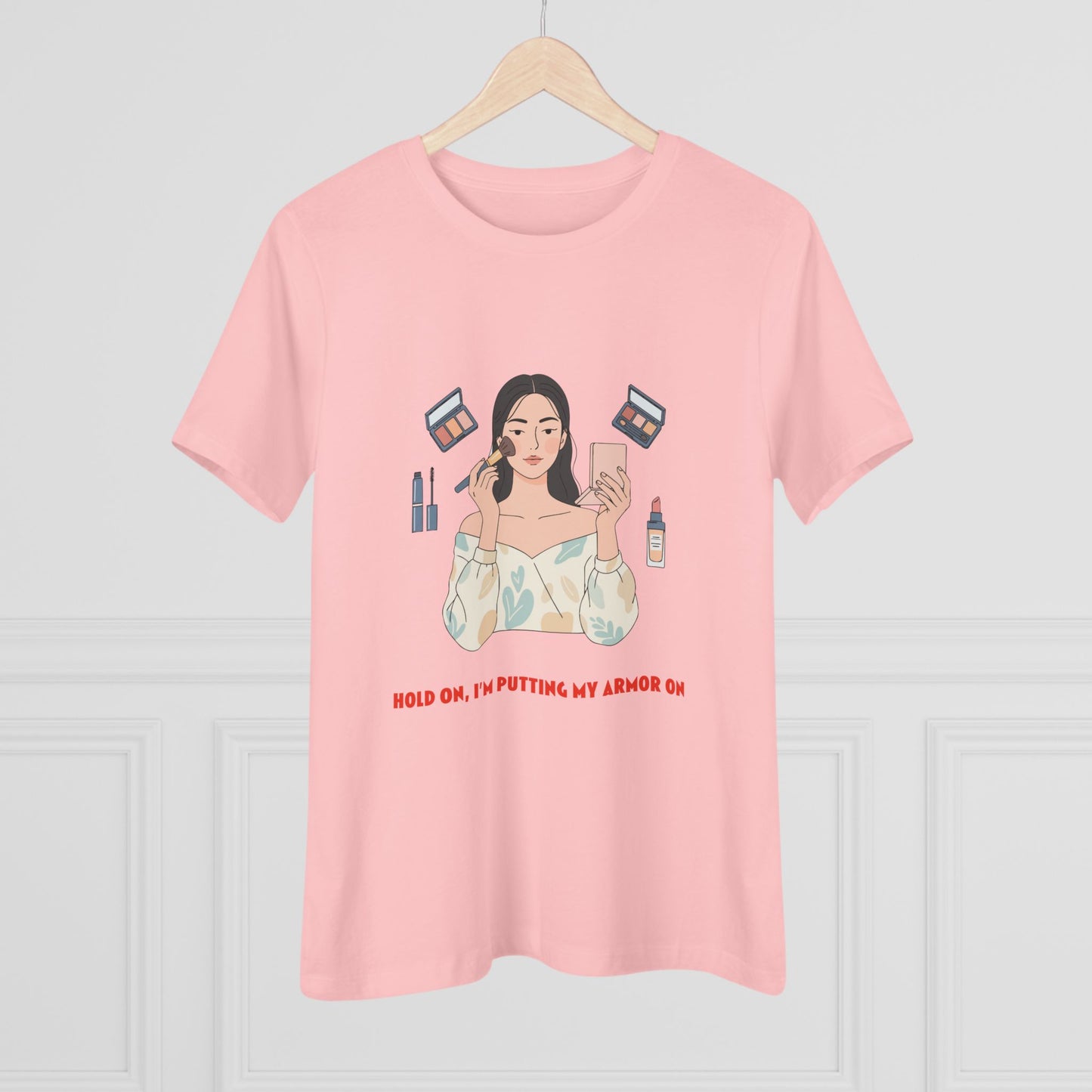 Makeup Vibes Women's Tee — “Hold On, I’m Putting My Armor On”