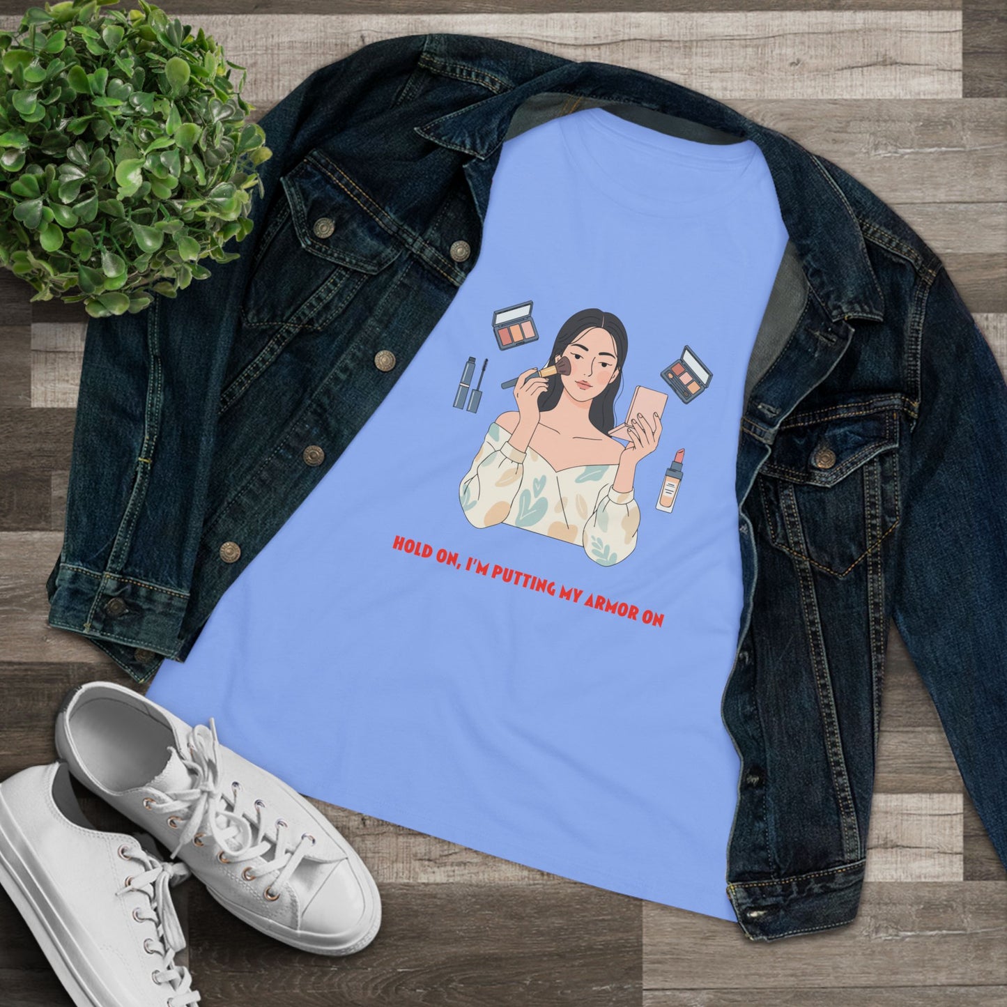 Makeup Vibes Women's Tee — “Hold On, I’m Putting My Armor On”