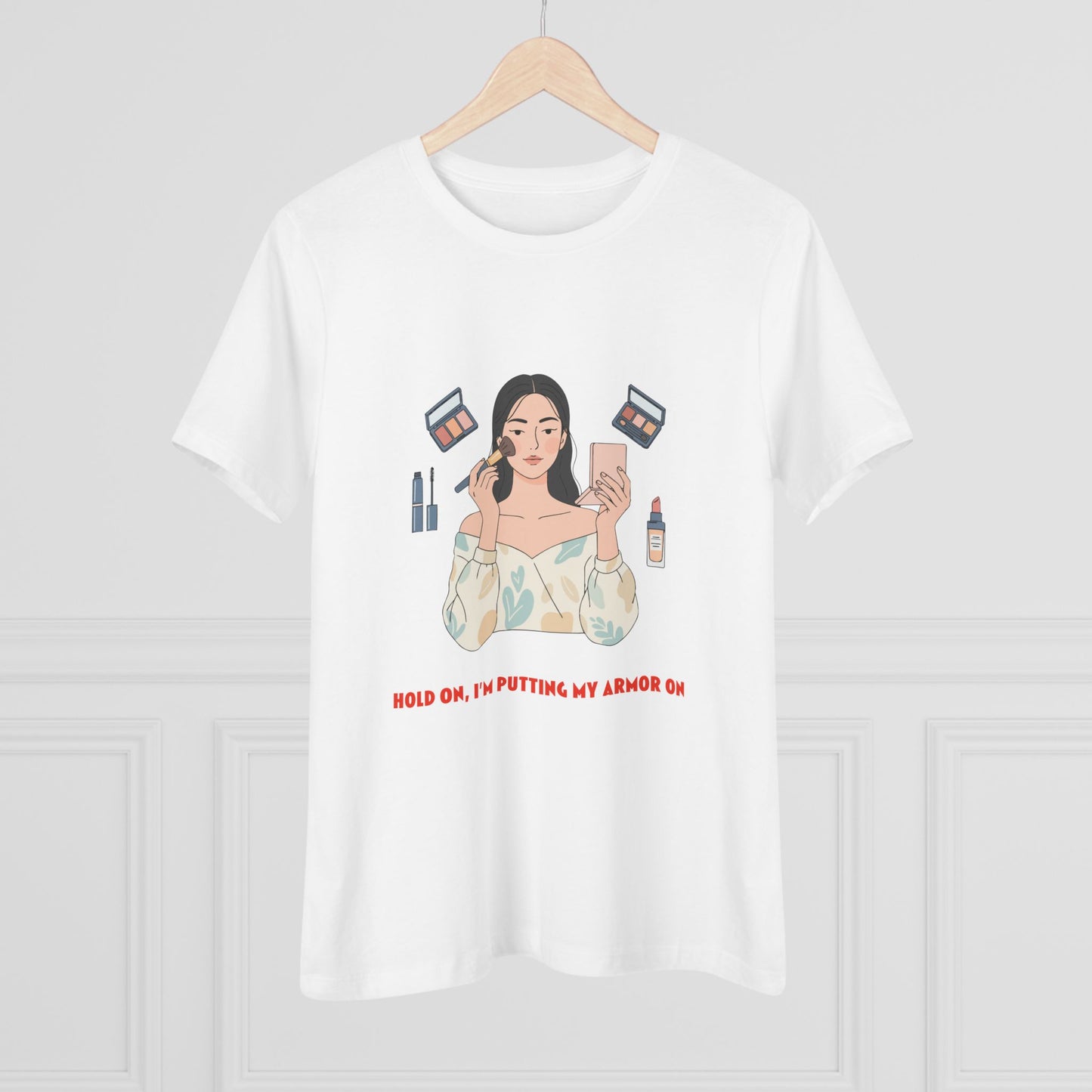 Makeup Vibes Women's Tee — “Hold On, I’m Putting My Armor On”