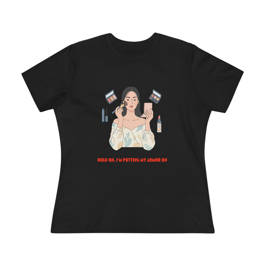 Makeup Vibes Women's Tee — “Hold On, I’m Putting My Armor On”