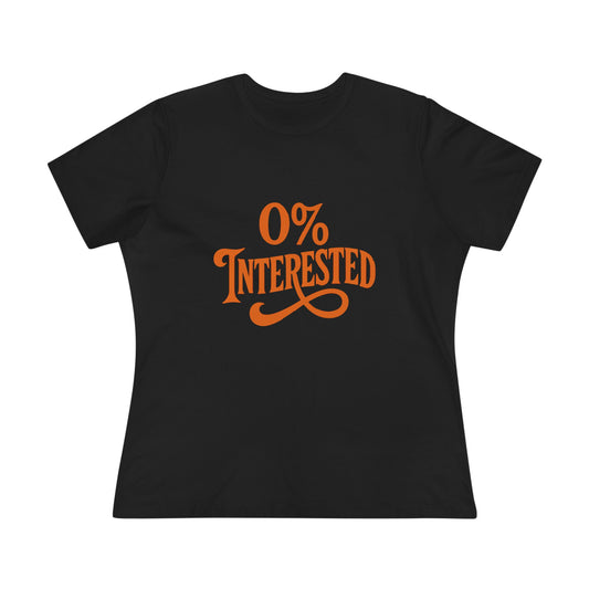 Women's Tee — "0% Interested" Retro Script Graphic Shirt
